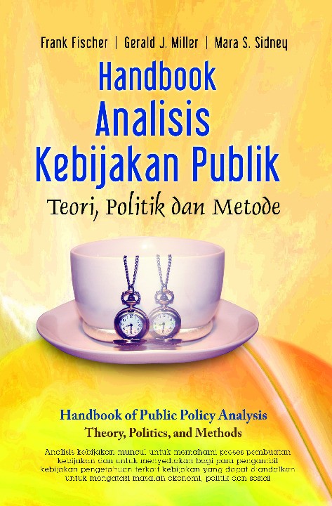 Handbook Analisis Kebijakan Publik, teori politik dan metode